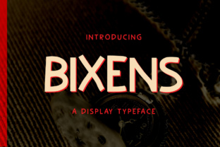 Bixens: A Fun Display Font for Bold Campaign Visuals